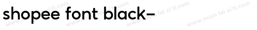 shopee font black字体转换